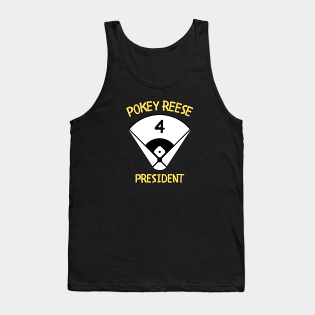 Pokey Reese for President Tank Top by SportsGuyTees